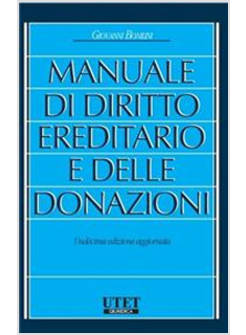 MANUALE DI DIRITTO EREDITARIO E DELLE DONAZIONI