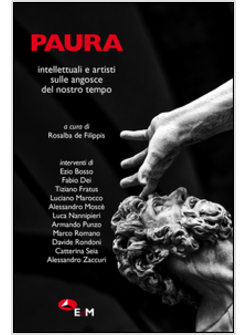 PAURA. INTELLETTUALI E ARTISTI SULLE ANGOSCE DEL NOSTRO TEMPO