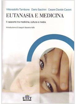EUTANASIA E MEDICINA IL RAPPORTO TRA MEDICINA CULTURA E MEDIA