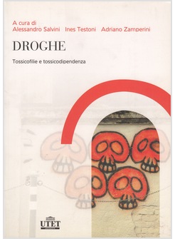 DROGHE TOSSICOFILIE E TOSSICODIPENDENZA