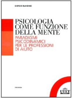 PSICOLOGIA COME FUNZIONE DELLA MENTE