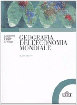 GEOGRAFIA DELL'ECONOMIA MONDIALE