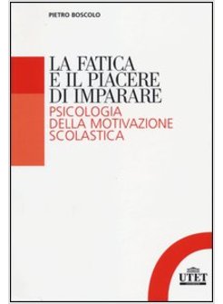 LA FATICA E IL PIACERE DI IMPARARE 