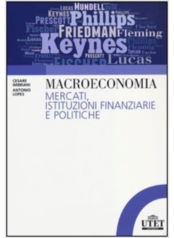 MACROECONOMIA. MERCATI, ISTITUZIONI FINANZIARIE E POLITICHE