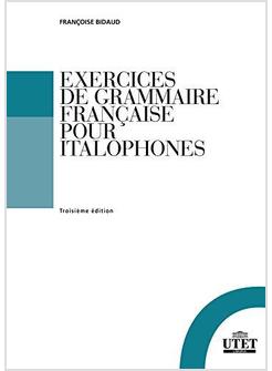 EXERCISES DE GRAMMAIRE FRANCAISE POUR ITALOPHONES