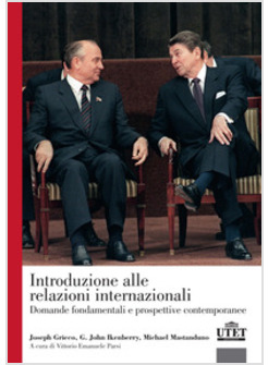 INTRODUZIONE ALLE RELAZIONI INTERNAZIONALI. DOMANDE FONDAMENTALI E PROSPETTIVE