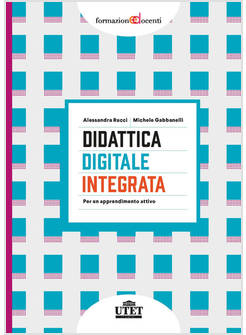 DIDATTICA DIGITALE INTEGRATA. PER UN APPRENDIMENTO ATTIVO