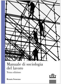 MANUALE DI SOCIOLOGIA DEL LAVORO