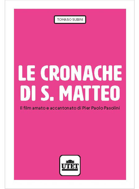 CRONACHE DI S. MATTEO. IL FILM AMATO E ACCANTONATO DI PIER PAOLO PASOLINI (LE)