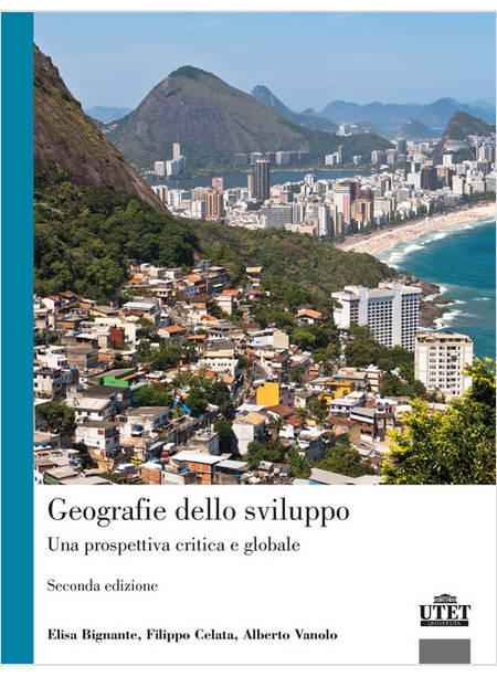 GEOGRAFIE DELLO SVILUPPO. UNA PROSPETTIVA CRITICA E GLOBALE