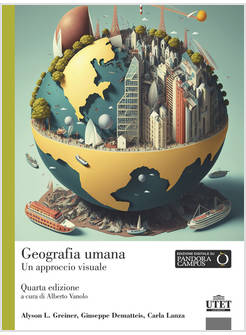 GEOGRAFIA UMANA. UN APPROCCIO VISUALE