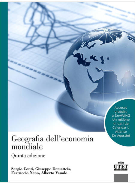 GEOGRAFIA DELL'ECONOMIA MONDIALE. CON ESPANSIONE ONLINE