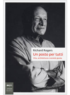 UN POSTO PER TUTTI. VITA, ARCHITETTURA E SOCIETA' GIUSTA 