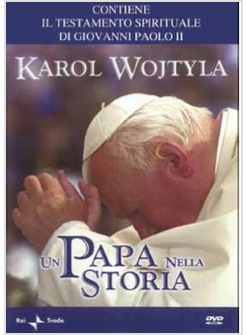 KAROL WOJTYLA UN PAPA NELLA STORIA LIBRO + DVD