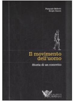 IL MOVIMENTO DELL'UOMO. STORIA DI UN CONCETTO 