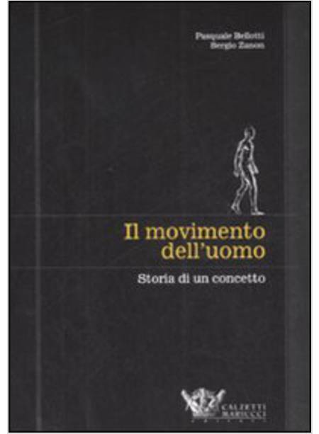 IL MOVIMENTO DELL'UOMO. STORIA DI UN CONCETTO 