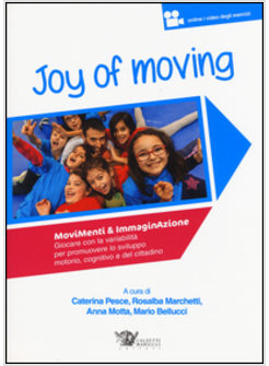 JOY OF MOVING MOVIMENTI & IMMAGINAZIONE GIOCARE CON LA VARIABILITA'