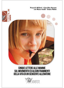 CINQUE LETTERE ALLE MAMME SUL MOVIMENTO ED ALCUNI FRAMMENTI DELLA VITA DI UN SED