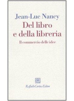 DEL LIBRO E DELLA LIBRERIA IL COMMERCIO DELLE IDEE