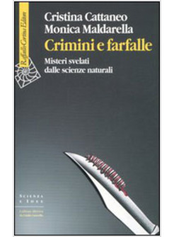 CRIMINI E FARFALLE MISTERI SVELATI DALLE SCIENZE NATURALI