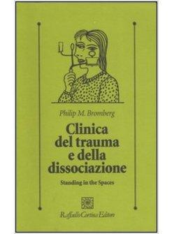 CLINICA DEL TRAUMA E DELLA DISSOCIAZIONE STANDING IN THE SPACES