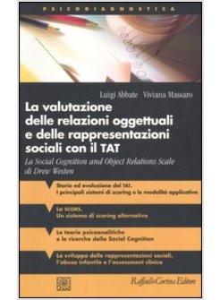 VALUTAZIONE DELLE RELAZIONI OGGETTUALI E DELLE RAPPRESENTAZIONI SOCIALI CON IL