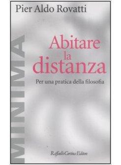 ABITARE LA DISTANZA PER UNA PRATICA DELLA FILOSOFIA