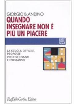 QUANDO INSEGNARE NON E' PIU' UN PIACERE LA SCUOLA DIFFICILE