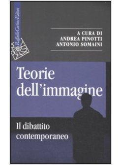 TEORIE DELL'IMMAGINE IL DIBATTITO CONTEMPORANEO