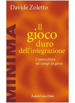 IL GIOCO DURO DELL'INTEGRAZIONE. L'INTERCULTURA SUI CAMPI DA GIOCO