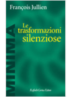 TRASFORMAZIONI SILENZIOSE (LE)