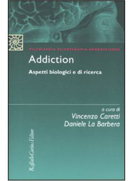 ADDICTION ASPETTI BIOLOGICI E DI RICERCA