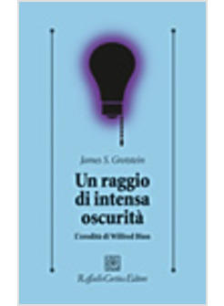 RAGGIO DI INTENSA OSCURITA L'EREDITA' DI WILFRED BION