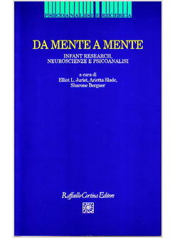 DA MENTE A MENTE INFANT RESEARCH NEUROSCIENZE E PSICOANALISI