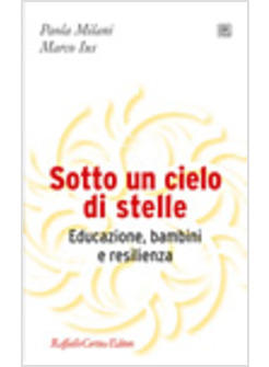 SOTTO UN CIELO DI STELLE EDUCAZIONE BAMBINI E RESILIENZA