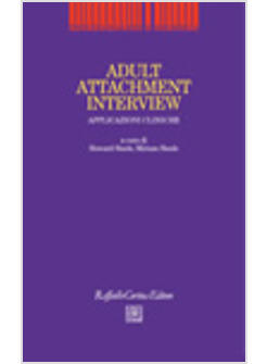 ADULT ATTACHMENT INTERVIEW APPLICAZIONI CLINICHE