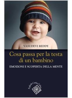 COSA PASSA PER LA TESTA DI UN BAMBINO EMOZIONI E SCOPERTA DELLA MENTE