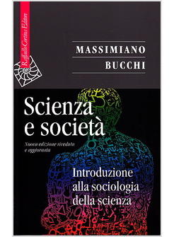 SCIENZA E SOCIETA INTRODUZIONE ALLA SOCIOLOGIA DELLA SCIENZA