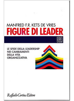 FIGURE DI LEADER LE SFIDE DELLA LEADERSHIP NEI DIFFERENTI STADI DELLA VITA