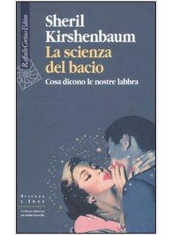 LA SCIENZA DEL BACIO. COSA DICONO LE NOSTRE LABBRA