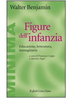 FIGURE DELL'INFANZIA. EDUCAZIONE, LETTERATURA, IMMAGINARIO