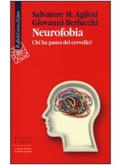 NEUROFOBIA. CHI HA PAURA DEL CERVELLO?