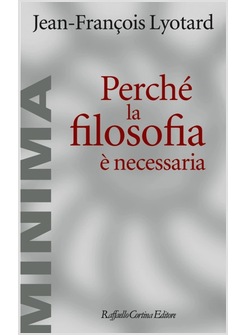 PERCHE' LA FILOSOFIA E' NECESSARIA