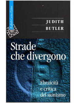 STRADE CHE DIVERGONO. EBRAICITA' E CRITICA DEL SIONISMO