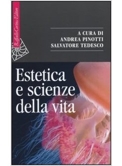 ESTETICA E SCIENZE DELLA VITA. MORFOLOGIA, BIOLOGIA TEORETICA, EVO-DEVO