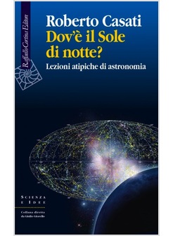 DOV'E' IL SOLE DI NOTTE? COME IMPARARE L'ASTRONOMIA