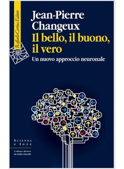 IL BELLO, IL BUONO, IL VERO. UN NUOVO APPROCCIO NEURONALE