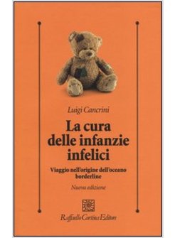 LA CURA DELLE INFANZIE INFELICI. VIAGGIO NELL'ORIGINE DELL'OCEANO BORDERLINE