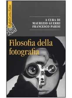 FILOSOFIA DELLA FOTOGRAFIA