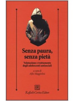 SENZA PAURA, SENZA PIETA'